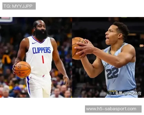 快船对决灰熊博格丹缺阵四场哈登小卡状态良好可出战